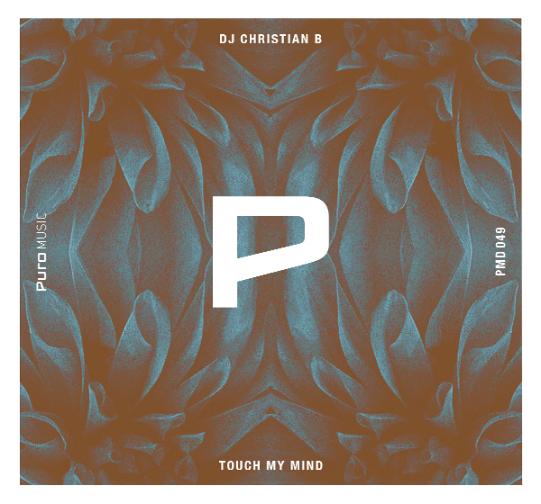 DJ Christian B - Touch My Mind